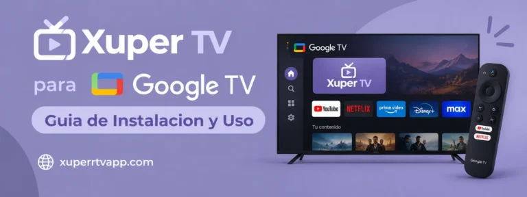 Xuper tv Para Google TV